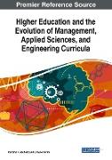 Higher Education and the Evolution of Management, Applied Sciences, and Engineering Curricula