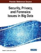 Security, Privacy, and Forensics Issues in Big Data