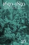 1650-1850: Ideas, Aesthetics, and Inquiries in the Early Modern Era (Volume 26) Volume 26