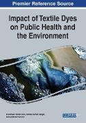 Impact of Textile Dyes on Public Health and the Environment