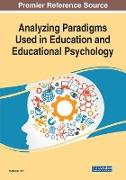 Analyzing Paradigms Used in Education and Educational Psychology