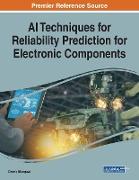AI Techniques for Reliability Prediction for Electronic Components