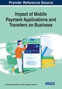 Impact of Mobile Payment Applications and Transfers on Business