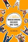 Understanding Children and Teens