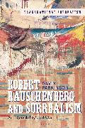 Robert Rauschenberg and Surrealism