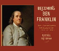 Becoming Ben Franklin