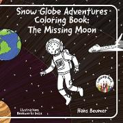 Snow Globe Adventures Coloring Book: The Missing Moon