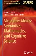 Structures Mères: Semantics, Mathematics, and Cognitive Science