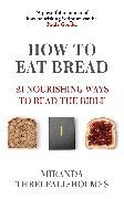 How to Eat Bread