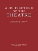 Architecture of the Theatre: Volume 2