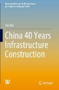 China 40 Years Infrastructure Construction