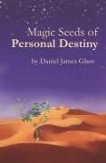 Magic Seeds of Personal Destiny