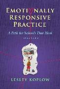 Emotionally Responsive Practice: A Path for Schools That Heal, Infancy-Grade 6