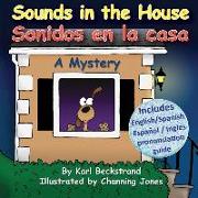 Sounds in the House - Sonidos en la casa: A Mystery