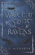 Wrought of Silver and Ravens