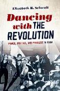 Dancing with the Revolution