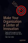 Make Your Organization a Center of Innovation