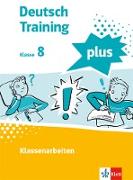Deutsch Training plus. Klassenarbeiten 8. Schülerarbeitsheft mit Lösungen Klasse 8