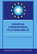 Europas farbenfrohe Telefonfamilie
