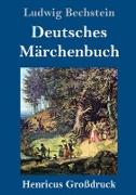 Deutsches Märchenbuch (Großdruck)
