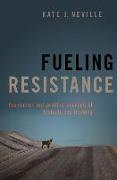 Fueling Resistance