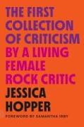 The First Collection of Criticism by a Living Female Rock Critic