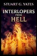 Interlopers from hell