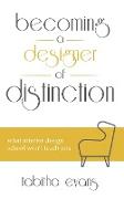 Becoming a Designer of Distinction
