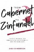 From Cabernet to Zinfandel