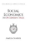 Social Economics in Uncertain Times: : How to make work and life decisions in the New Normal