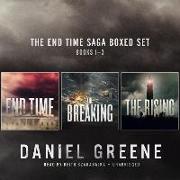 The End Time Saga Boxed Set, Books 1-3: End Time, the Breaking, the Rising, and "the Gun"