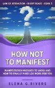 How Not to Manifest