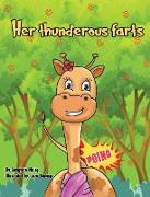 Her thunderous farts