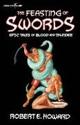 The Feasting of Swords: Epic Tales of Blood and Thunder