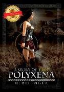 Polyxena: A Story of Troy