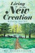 Living in the New Creation