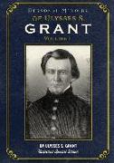 Personal Memoirs of Ulysses S. Grant Volume 1: Illustrated Special Edition