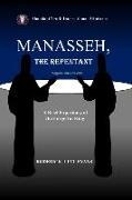 Manasseh, the Repentant: A Brief Expository of the Forgetful King