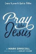 Pray Like Jesus