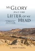 My Glory and the Lifter of My Head