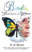 Butterflies: The Transformation of a Woman