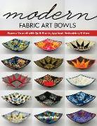 MODERN FABRIC ART BOWLS