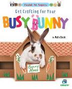 Get Crafting for Your Busy Bunny