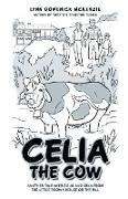 Celia The Cow: Another Tale with Doug and Gina from the Little Brown House on the Hill