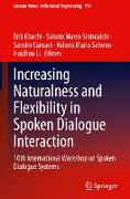 Increasing Naturalness and Flexibility in Spoken Dialogue Interaction