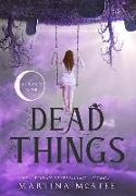 Dead Things: Season One