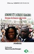 Simone Et Laurent Gbagbo: Deux icônes en vers