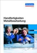 Handfertigkeiten Metallbearbeitung