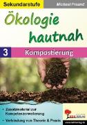 Ökologie hautnah - Band 3: Kompostierung