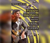 Poppy Redfern and the Fatal Flyers